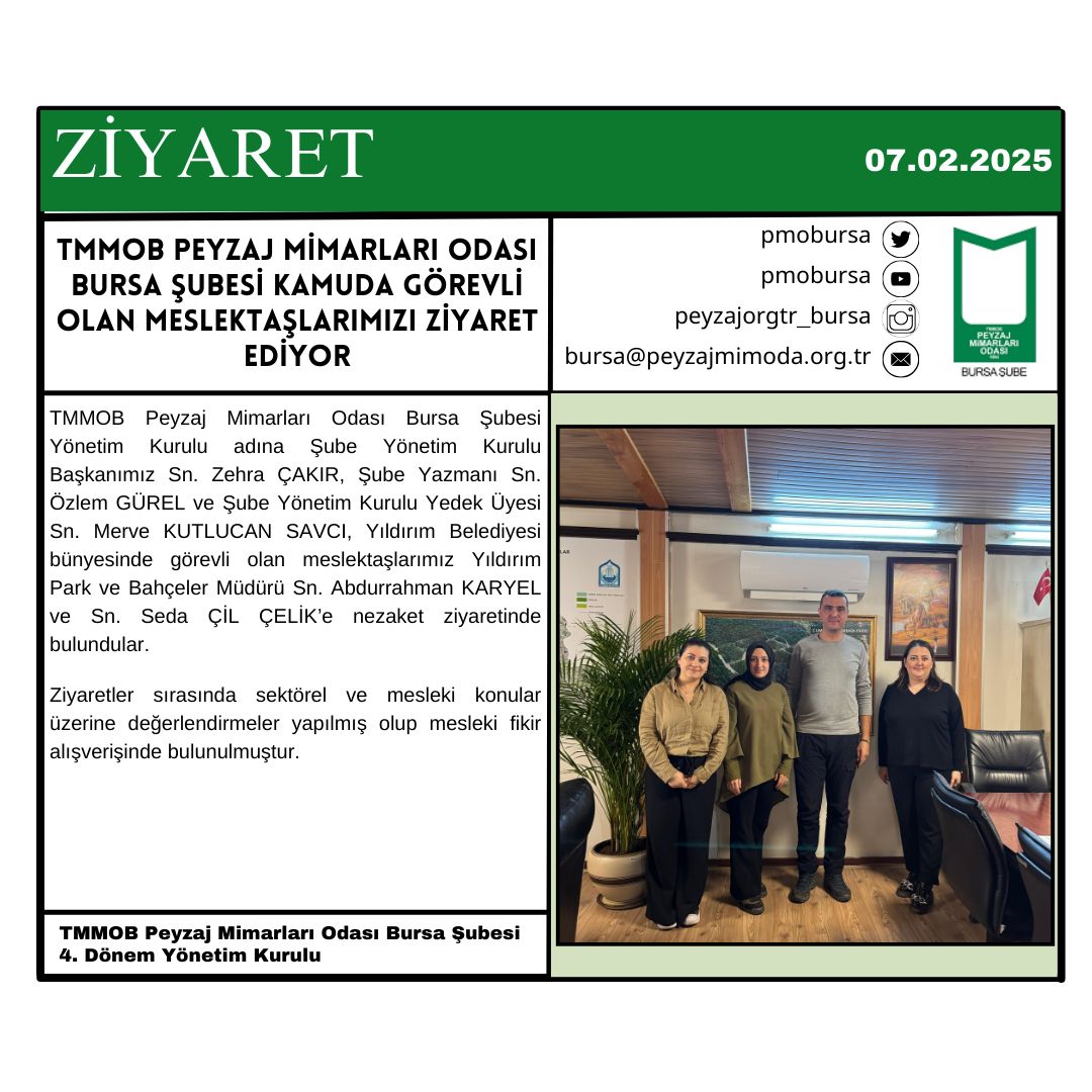 ZİYARET | TMMOB PEYZAJ MİMARLARI ODASI BURSA ŞUBESİ KAMUDA GÖREVLİ OLAN MESLEKTAŞLARIMIZI ZİYARET EDİYOR.