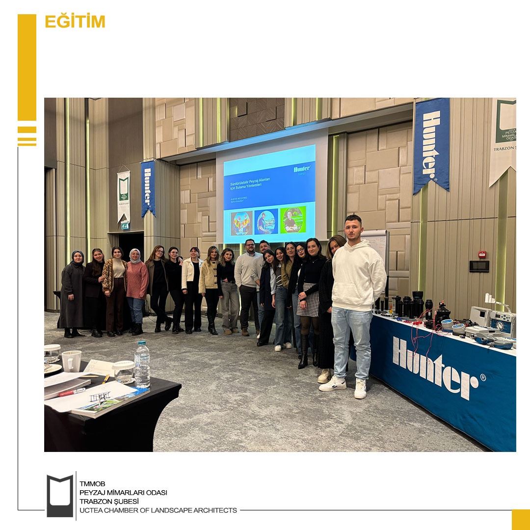 SÜRDÜRÜLEBİLİR PEYZAJ ALANLARI İÇİN SULAMADA YENİLİKÇİ ÇÖZÜMLER VE PROJELENDİRME TEKNİKLERİ MESLEK İÇİ EĞİTİMİ 