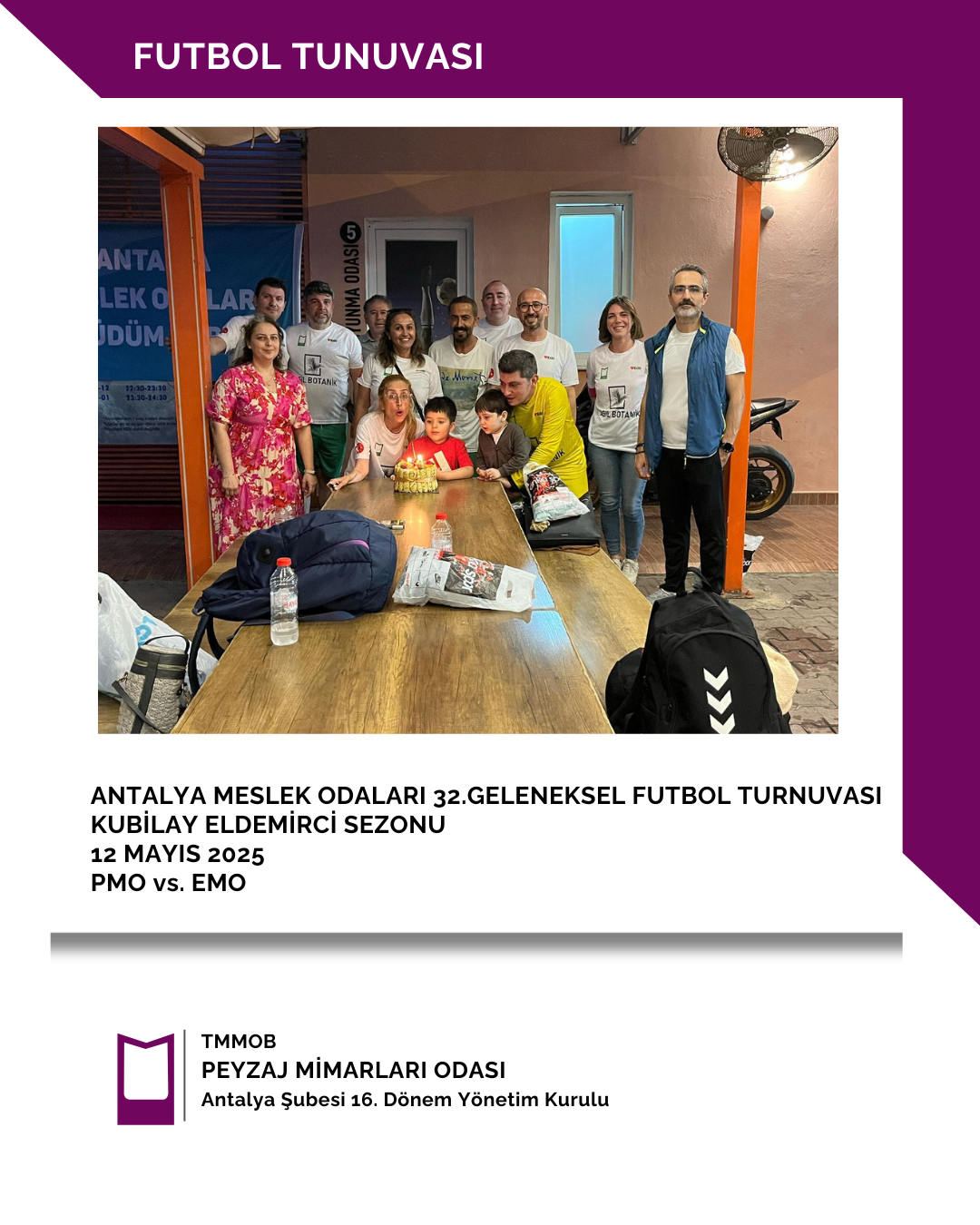 ANTALYA MESLEK ODALARI 32.GELENEKSEL FUTBOL TURNUVASI KUBİLAY ELDEMİRCİ SEZONU - PMO vs. EMO