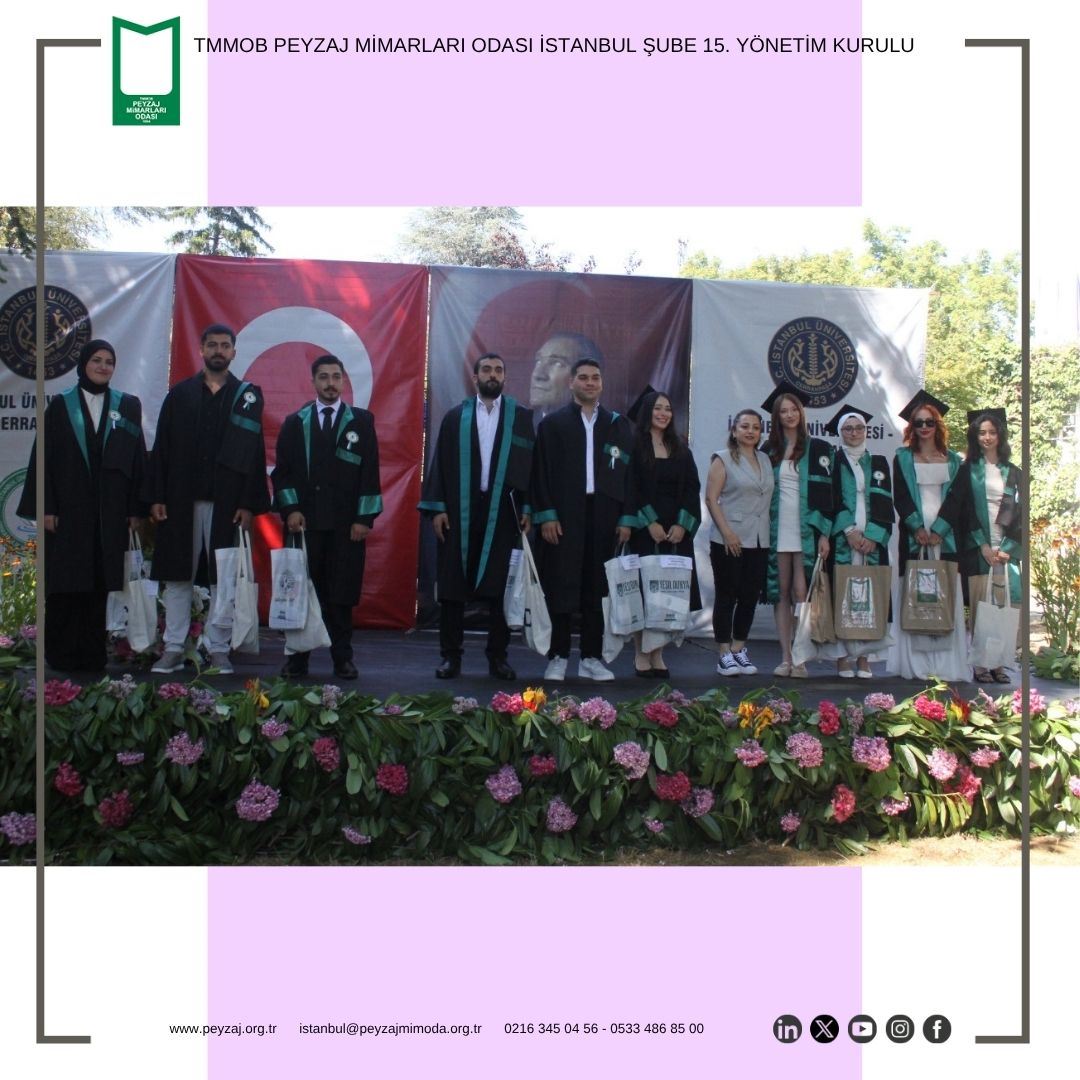 İSTANBUL ÜNİVERSİTESİ-CERRAHPAŞA ORMAN FAKÜLTESİ MEZUNİYET TÖRENİNE KATILIM SAĞLADIK.