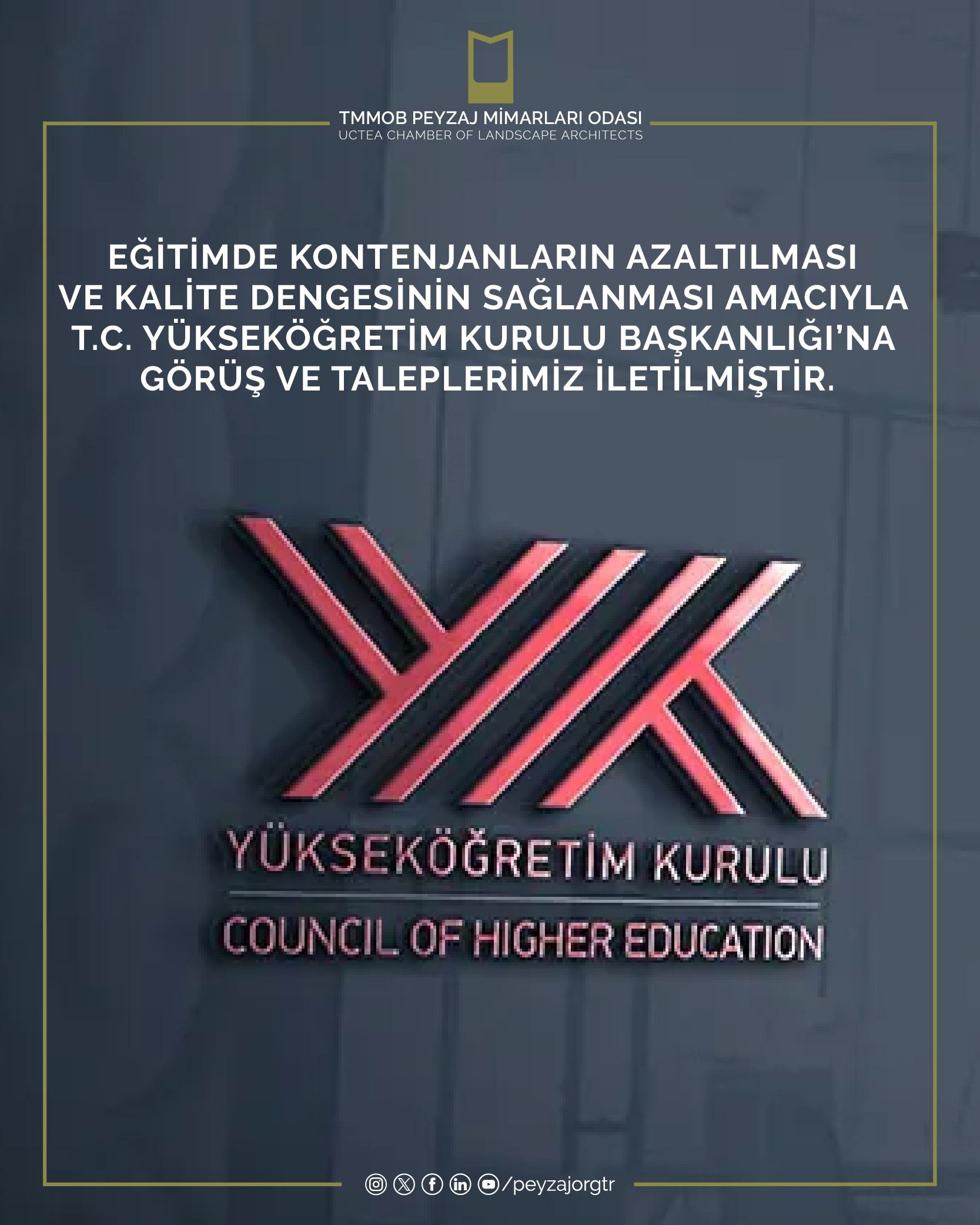 EĞİTİMDE KONTENJANLARIN AZALTILMASI VE KALİTE DENGESİNİN SAĞLANMASI AMACIYLA T.C. YÜKSEKÖĞRETİM KURULU BAŞKANLIĞI’NA GÖRÜŞ VE TALEPLERİMİZ İLETİLMİŞTİR
