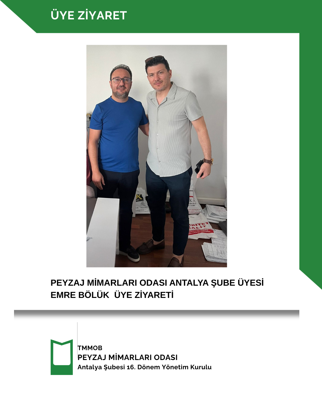 ÜYE ZİYARETİ