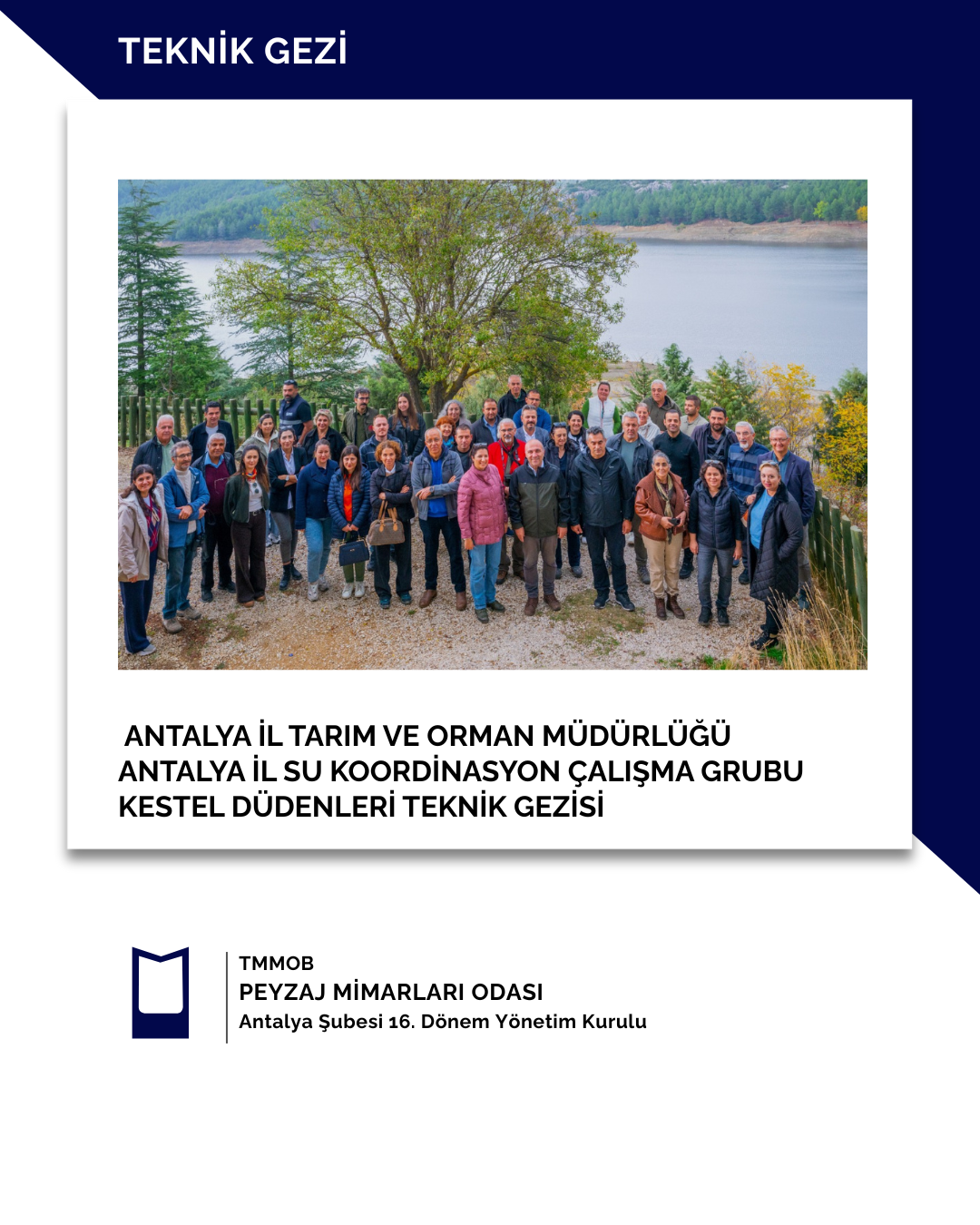 ANTALYA İL TARİM VE ORMAN MÜDÜRLÜĞÜ -ANTALYA İL SU KOORDİNASYON ÇALIŞMA GRUBU KESTEL DÜDENLERİ TEKNİK GEZİSİ