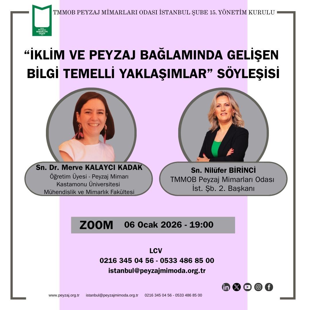 İKLİM VE PEYZAJ BAĞLAMINDA GELİŞEN BİLGİ TEMELLİ YAKLAŞIMLAR SÖYLEŞİSİ HK.