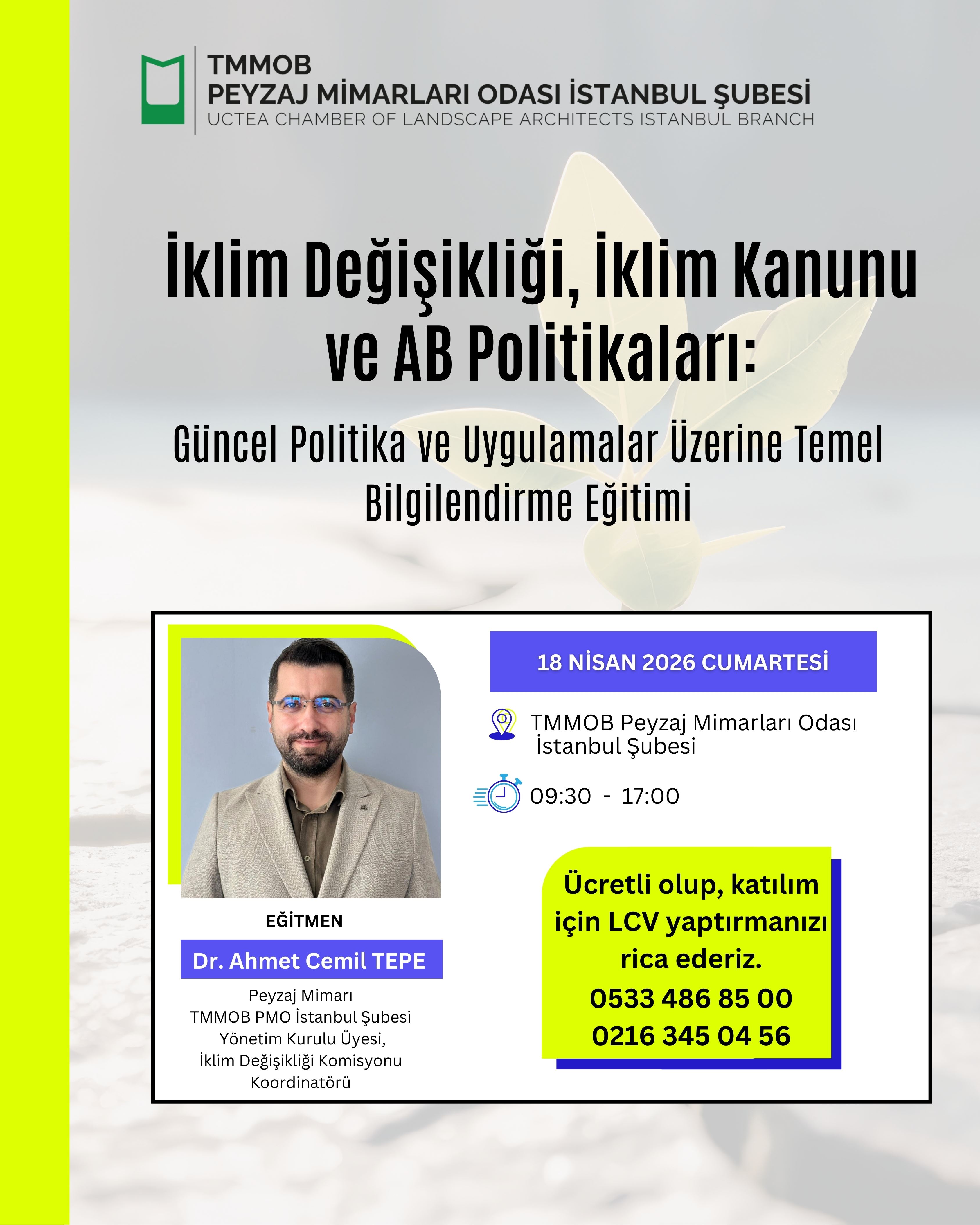 İKLİM DEĞİŞİKLİĞİ, İKLİM KANUNU VE AB POLİTİKALARI: GÜNCEL POLİTİKA VE UYGULAMALAR ÜZERİNE TEMEL BİLGİLENDİRME EĞİTİMİ HK.