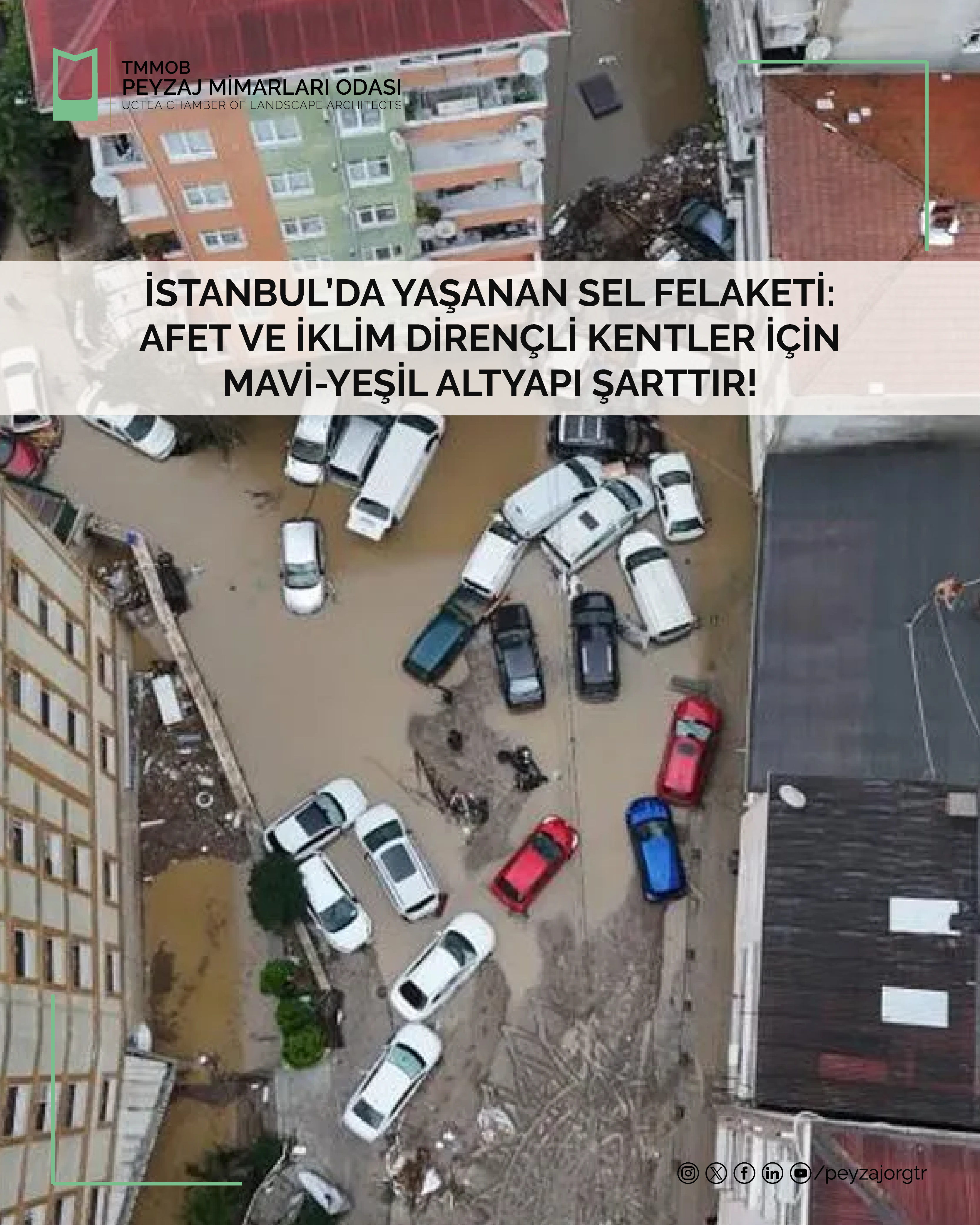 BASIN AÇIKLAMASI | İSTANBUL’DA YAŞANAN SEL FELAKETİ: AFET VE İKLİM DİRENÇLİ KENTLER İÇİN MAVİ-YEŞİL ALTYAPI ŞARTTIR!