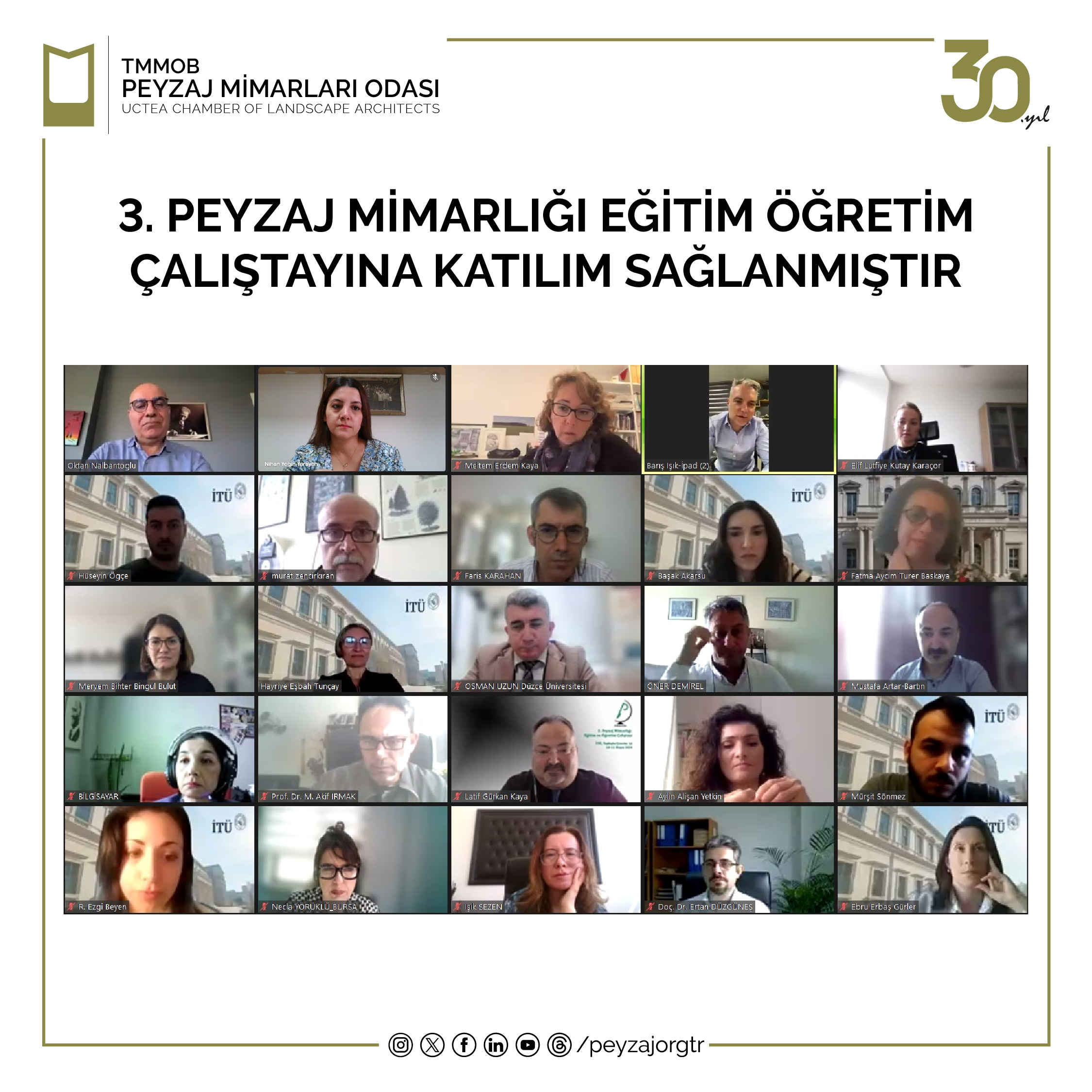 3. PEYZAJ MİMARLIĞI EĞİTİM ÖĞRETİM ÇALIŞTAYINA KATILIM SAĞLANMIŞTIR