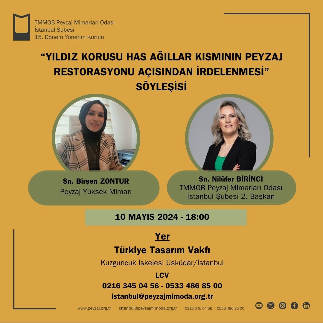 YILDIZ KORUSU HAS AĞILLAR KISMININ PEYZAJ RESTORASYONU AÇISINDAN İRDELENMESİ SÖYLEŞİMİZ HK.