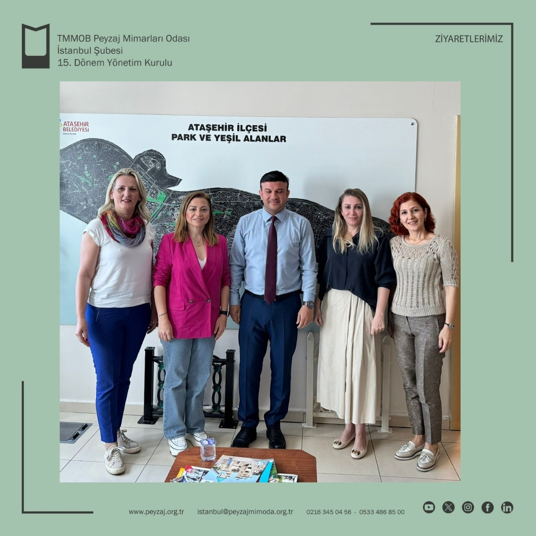 T.C. ATAŞEHİR BELEDİYESİ PARK VE BAHÇELER MÜDÜRÜ SN. ORHAN AYDOĞDU MAKAMINDA ZİYARET EDİLDİ