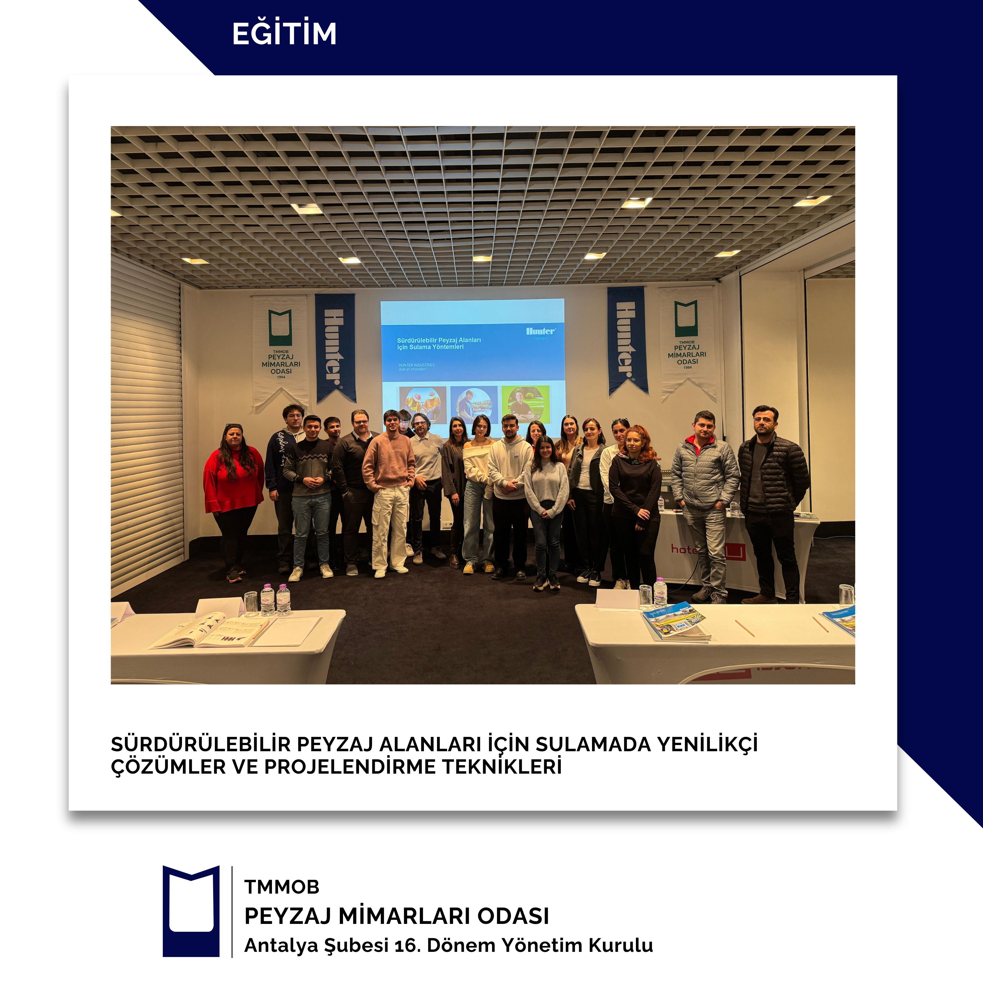 SÜRDÜREBİLİR PEYZAJ ALANLARI İÇİN SULAMADA YENİLİKÇİ ÇÖZÜMLER VE PROJELENDİRME TEKNİKLERİ EĞİTİMİ
