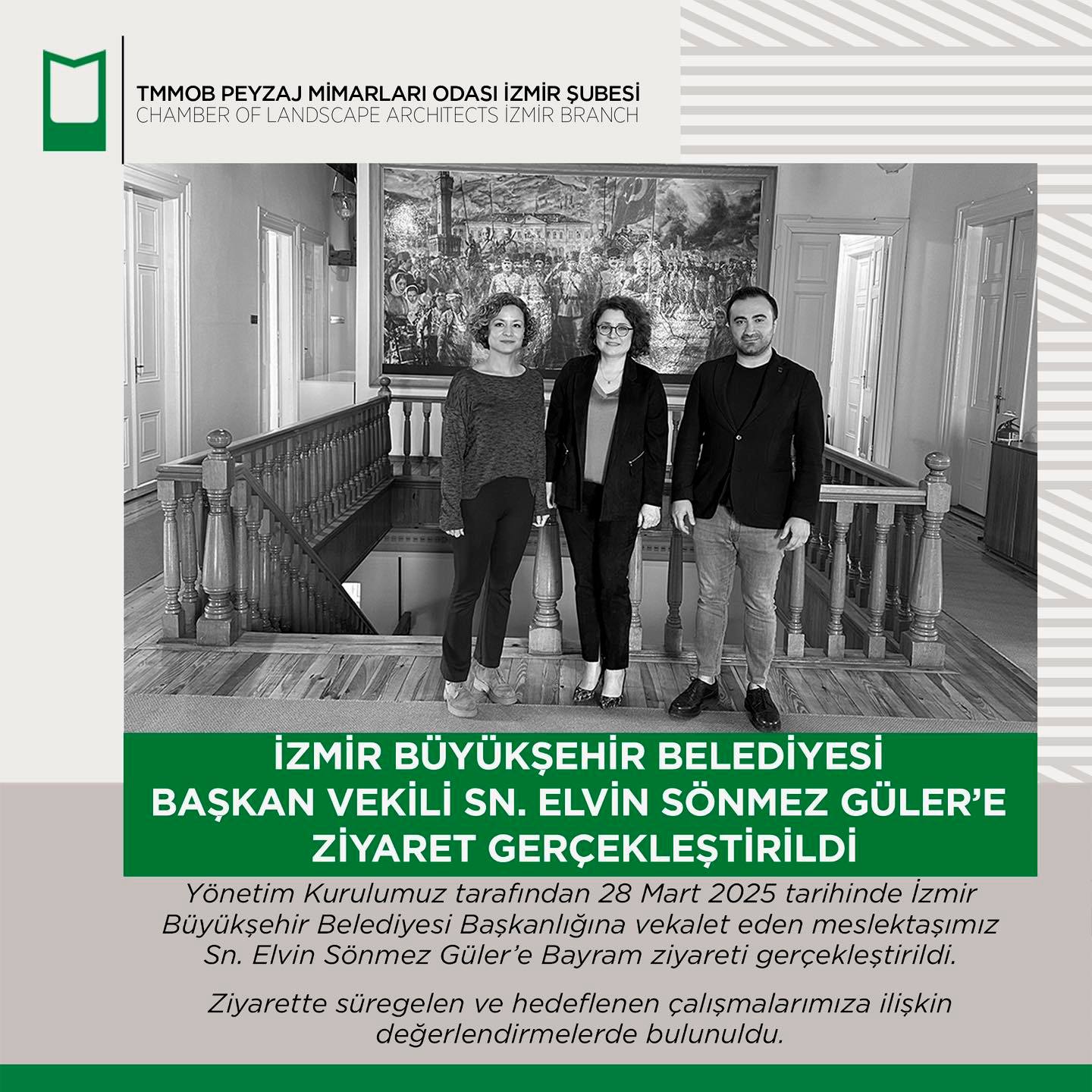 İZMİR BÜYÜKŞEHİR BELEDİYESİ BAŞKAN VEKİLİ SN. ELVİN SÖNMEZ GÜLER’E ZİYARET GERÇEKLEŞTİRİLDİ