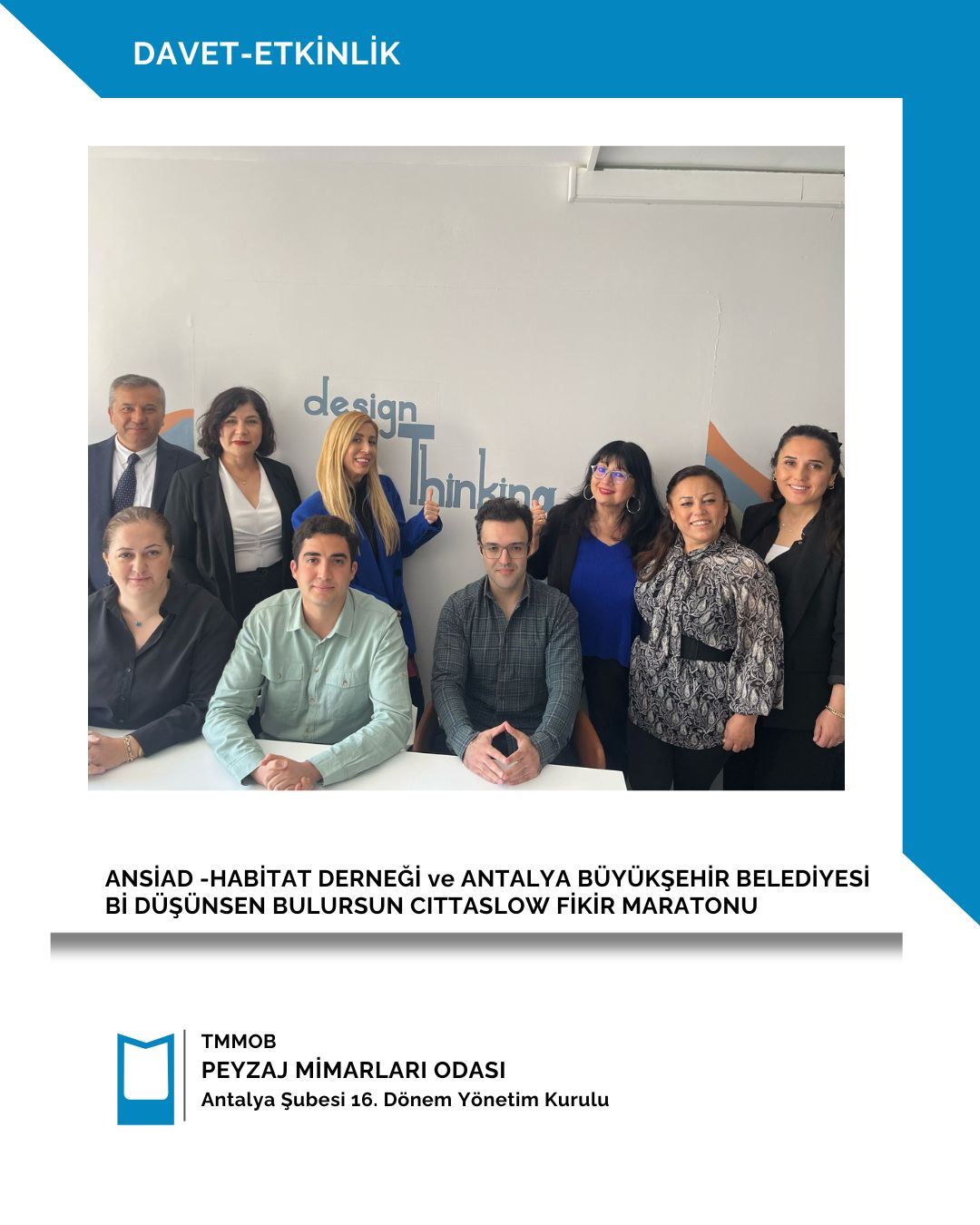 ANSİAD-HABİTAT DERNEĞİ ve ANTALYA BÜYÜKŞEHİR BELEDİYESİ-Bİ DÜŞÜNSEN BULURSUN CITTASLOW FİKİR MARATONU