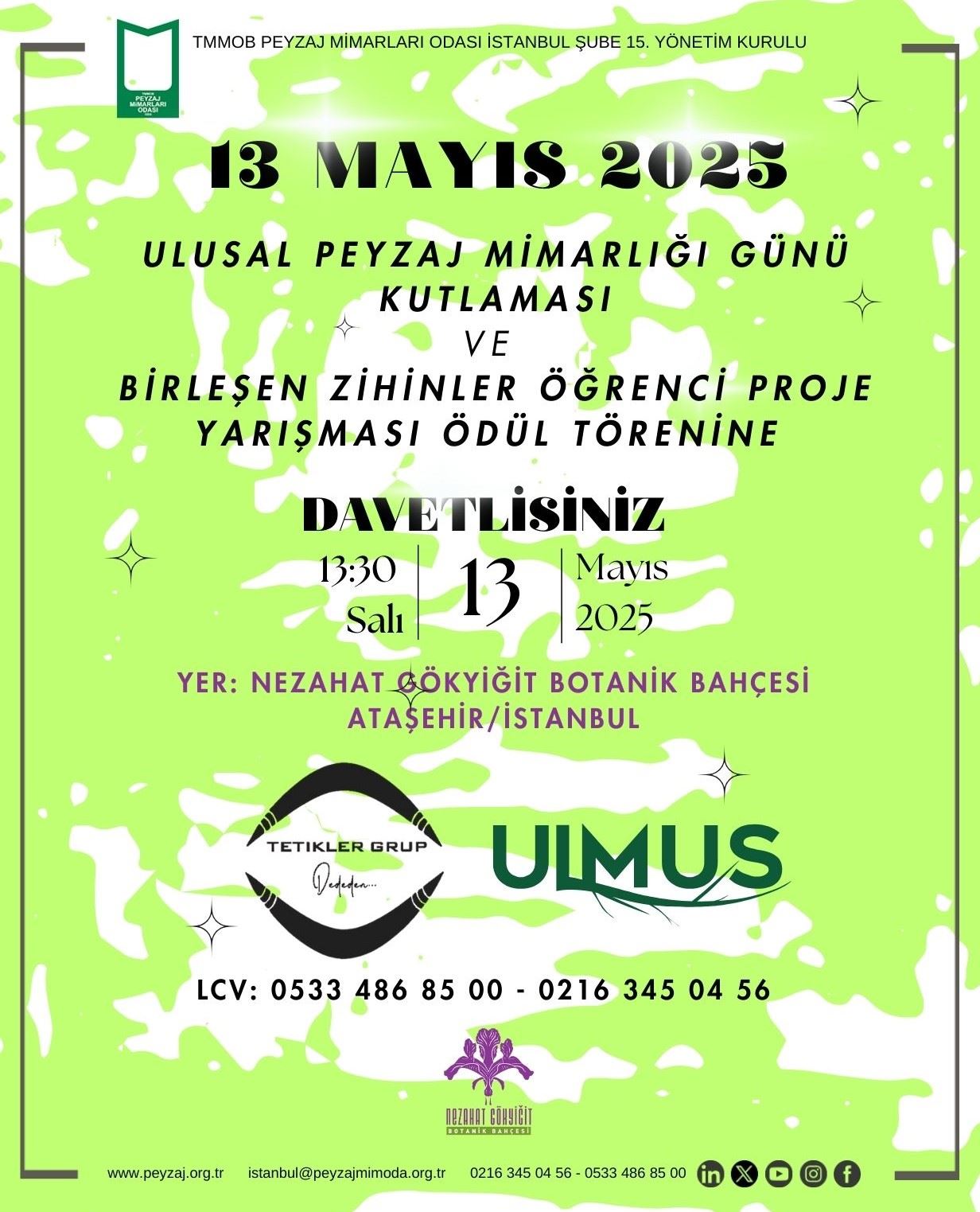 BİRLEŞEN ZİHİNLER ÖĞRENCİ PROJE YARIŞMASI ÖDÜL TÖRENİ VE 13 MAYIS ULUSAL PEYZAJ MİMARLIĞI GÜNÜ ETKİNLİĞİMİZ…