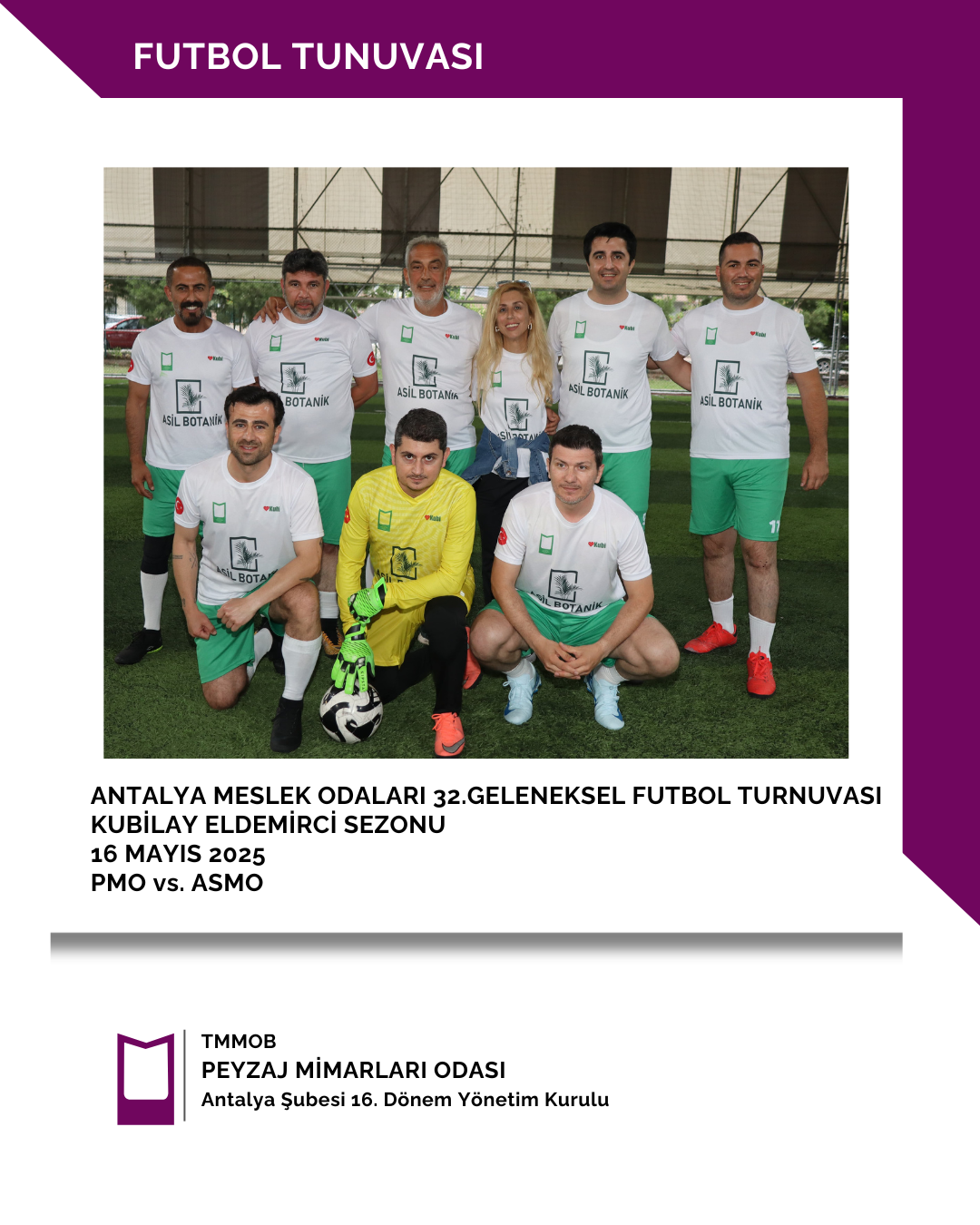 ANTALYA MESLEK ODALARI 32.GELENEKSEL FUTBOL TURNUVASI KUBİLAY ELDEMİRCİ SEZONU - PMO vs. ASMO