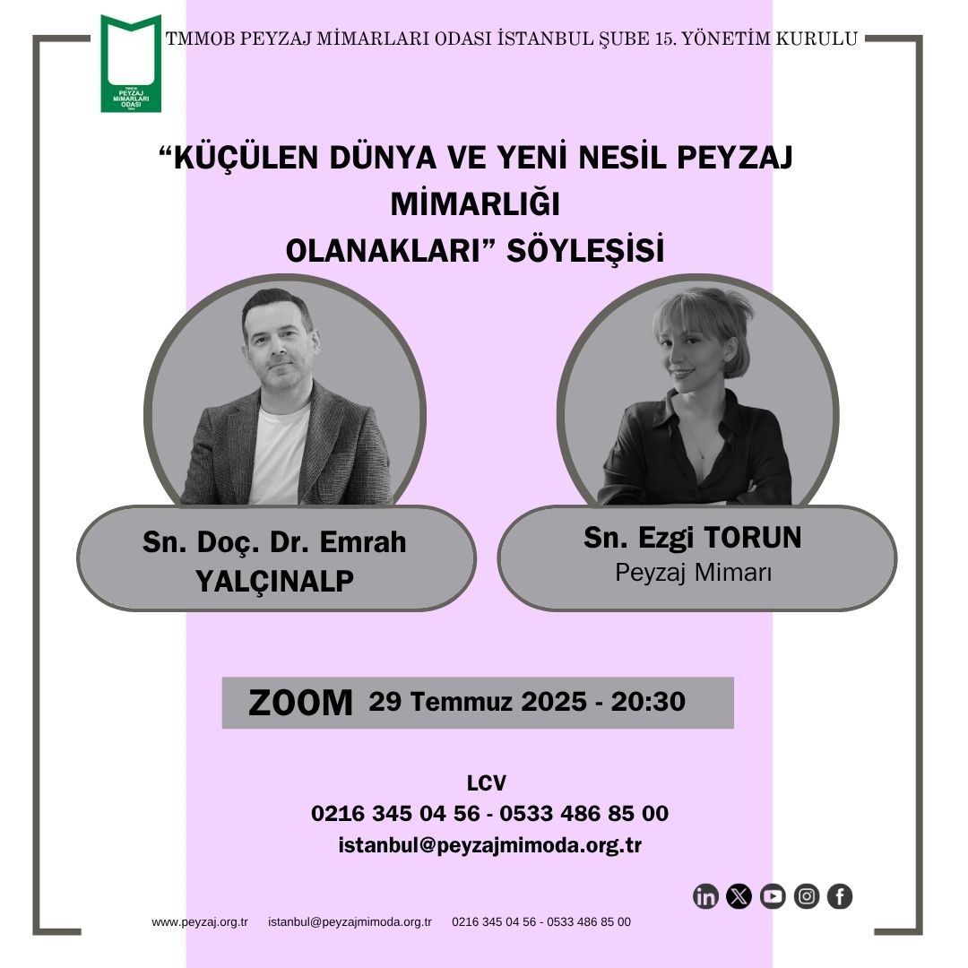 “KÜÇÜLEN DÜNYA VE YENİ NESİL PEYZAJ MİMARLIĞI OLANAKLARI” SÖYLEŞİSİ HK.