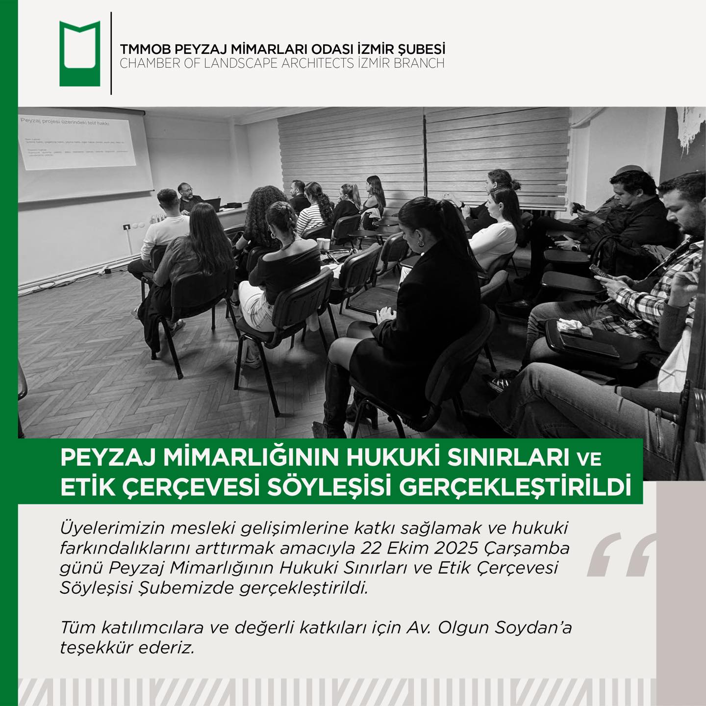 PEYZAJ MİMARLIĞININ HUKUKİ SINIRLARI VE ETİK ÇERÇEVESİ SÖYLEŞİSİ GERÇEKLEŞTİRİLDİ