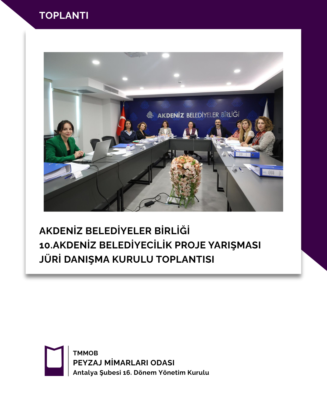 AKDENİZ BELEDİYELER BİRLİĞİ 10.AKDENİZ BELEDİYECİLİK PROJE YARIŞMASI JÜRİ DANIŞMA KURULU TOPLANTISI