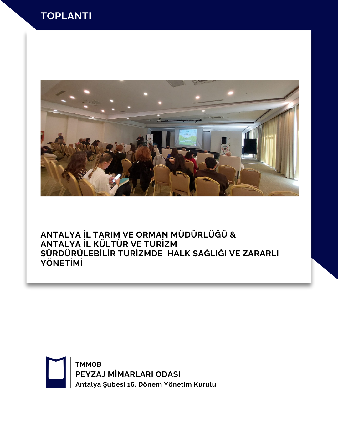 ANTALYA İL TARİM VE ORMAN MÜDÜRLÜĞÜ & ANTALYA İL KÜLTÜR VE TURİZM  SÜRDÜRÜLEBİLİR TURİZMDE HALK SAĞLIĞI VE ZARARLI YÖNETİMİ EĞİTİMİ