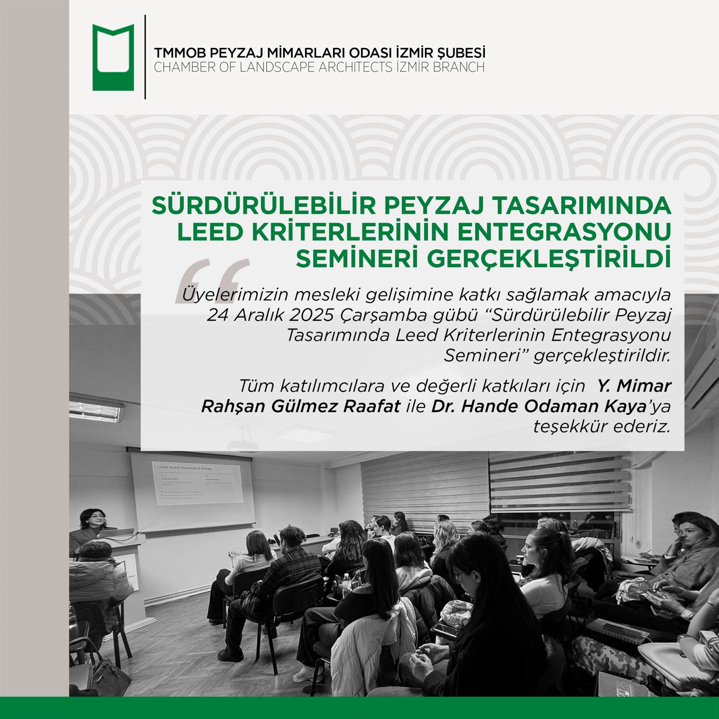 SÜRDÜRÜLEBİLİR PEYZAJ TASARIMINDA LEED KRİTERLERİNİN ENTEGRASYONU SEMİNERİ GERÇEKLEŞTİRİLDİ
