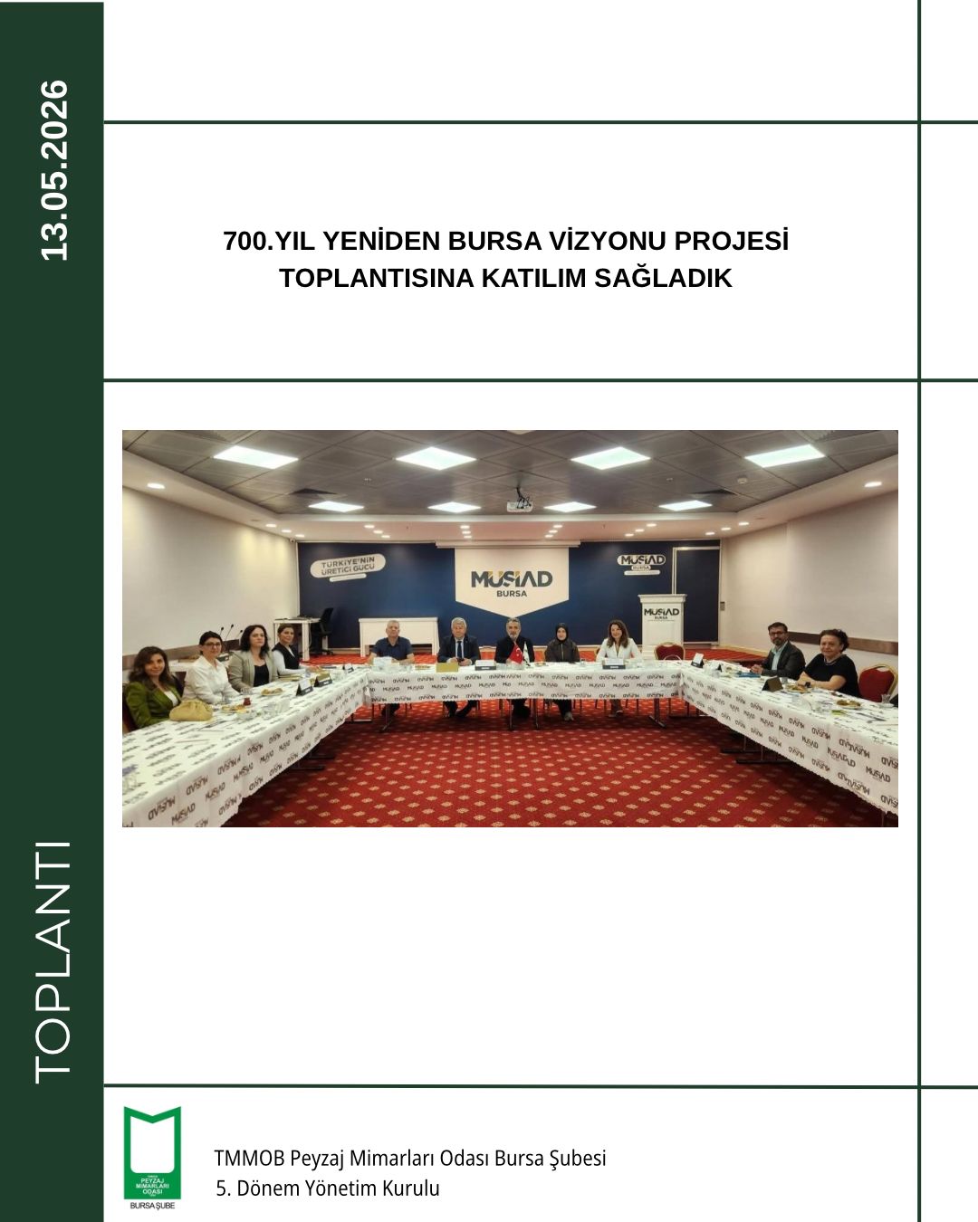 700. YIL YENİDEN BURSA VİZYONU PROJESİ TOPLANTISINA KATILIM SAĞLANDI