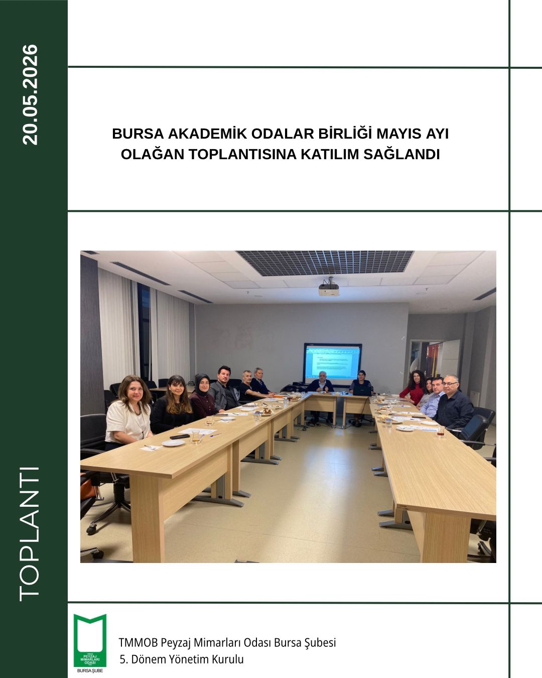 BURSA AKADEMİK ODALAR BİRLİĞİ MAYIS AYI OLAĞAN TOPLANTISINA KATILIM SAĞLANDI