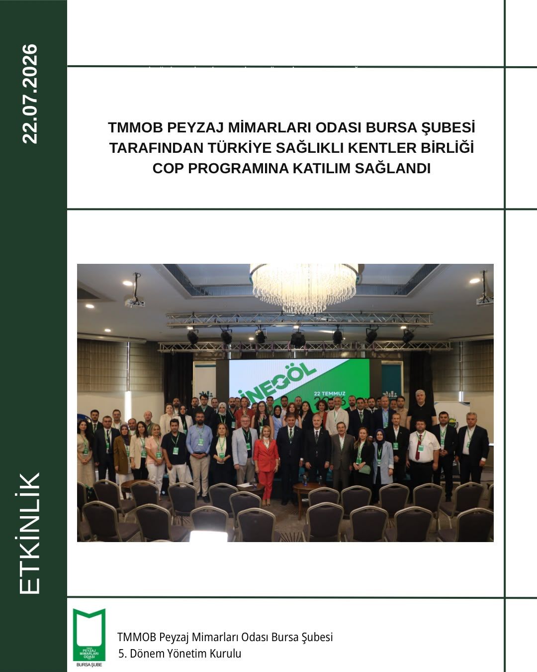 TMMOB PEYZAJ MİMARLARI ODASI BURSA ŞUBESİ TARAFINDAN TÜRKİYE SAĞLIKLI KENTLER BİRLİĞİ COP PROGRAMINA KATILIM SAĞLANDI