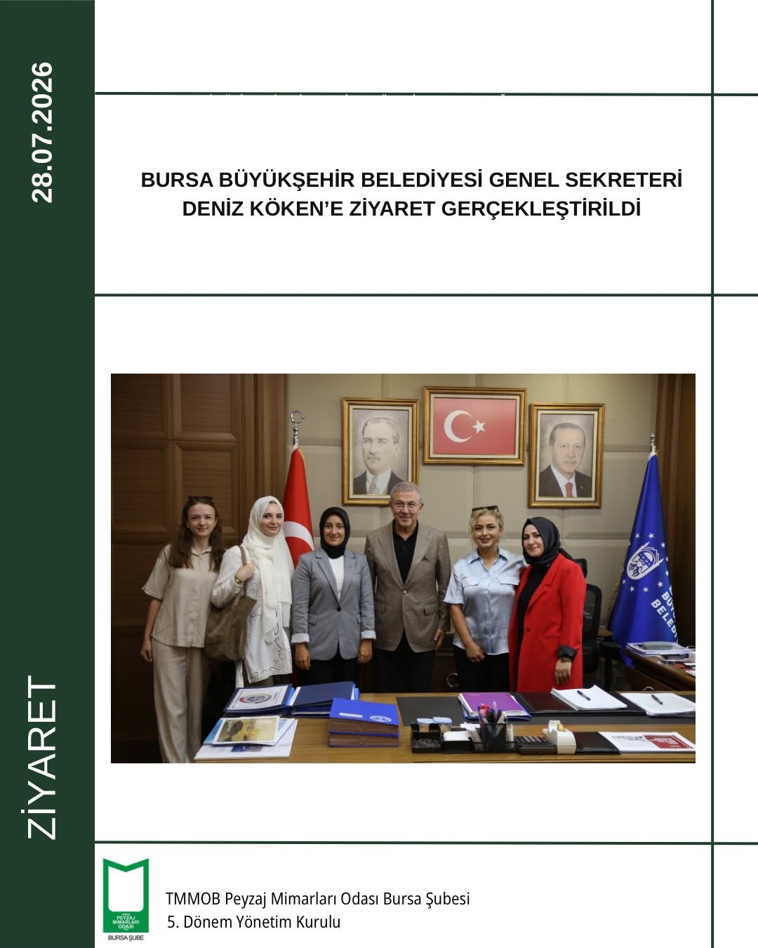 BURSA BÜYÜKŞEHİR BELEDİYESİ GENEL SEKRETERİ DENİZ KÖKEN’E ZİYARET GERÇEKLEŞTİRİLDİ
