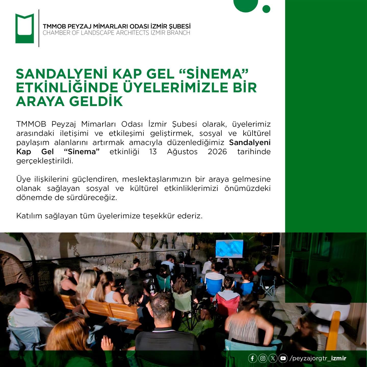 SANDALYENİ KAP GEL “SİNEMA” ETKİNLİĞİNDE ÜYELERİMİZLE BİR ARAYA GELDİK