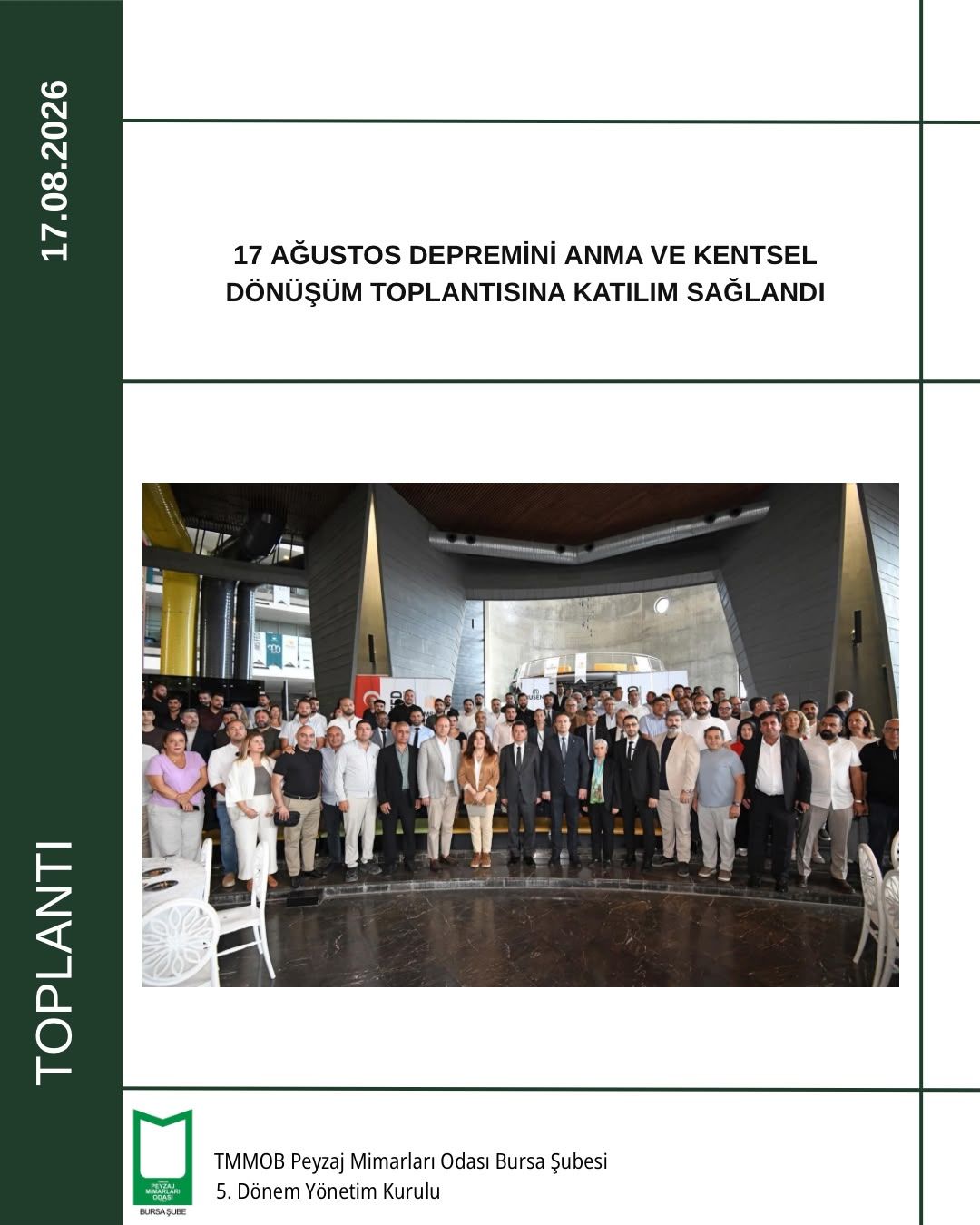 17 AĞUSTOS DEPREMİNİ ANMA VE KENTSEL DÖNÜŞÜM TOPLANTISINA KATILIM SAĞLANDI