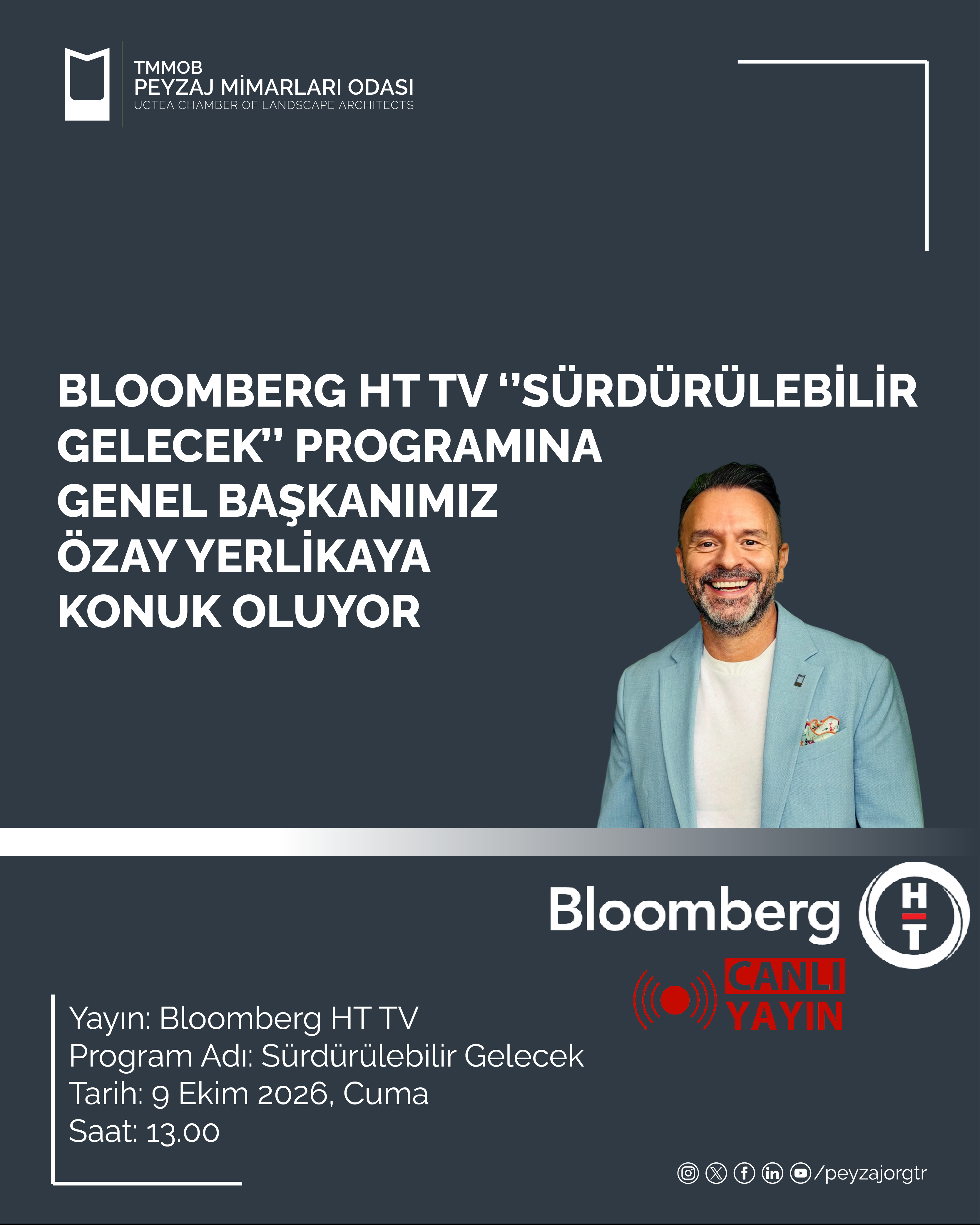 BLOOMBERG HT TV “SÜRDÜRÜLEBİLİR GELECEK” PROGRAMINA GENEL BAŞKANIMIZ ÖZAY YERLİKAYA KONUK OLUYOR