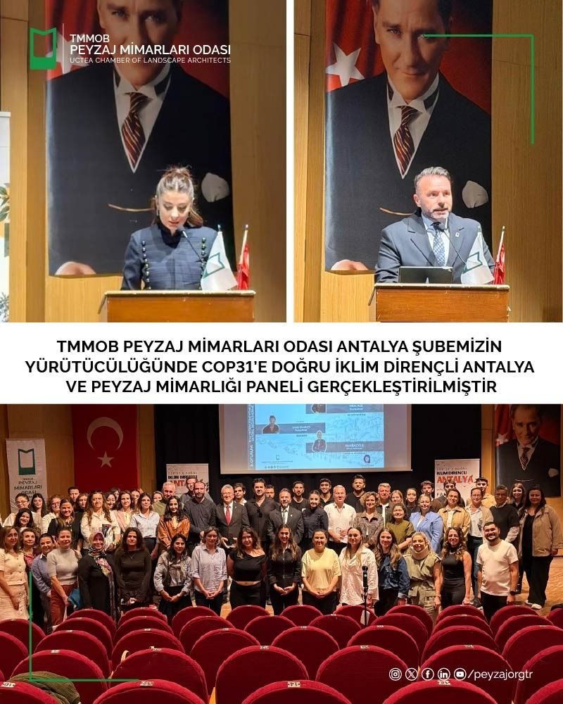 PANEL | COP31’E DOĞRU İKLİM DİRENÇLİ ANTALYA VE PEYZAJ MİMARLIĞI PANELİ GERÇEKLEŞTİRİLMİŞTİR