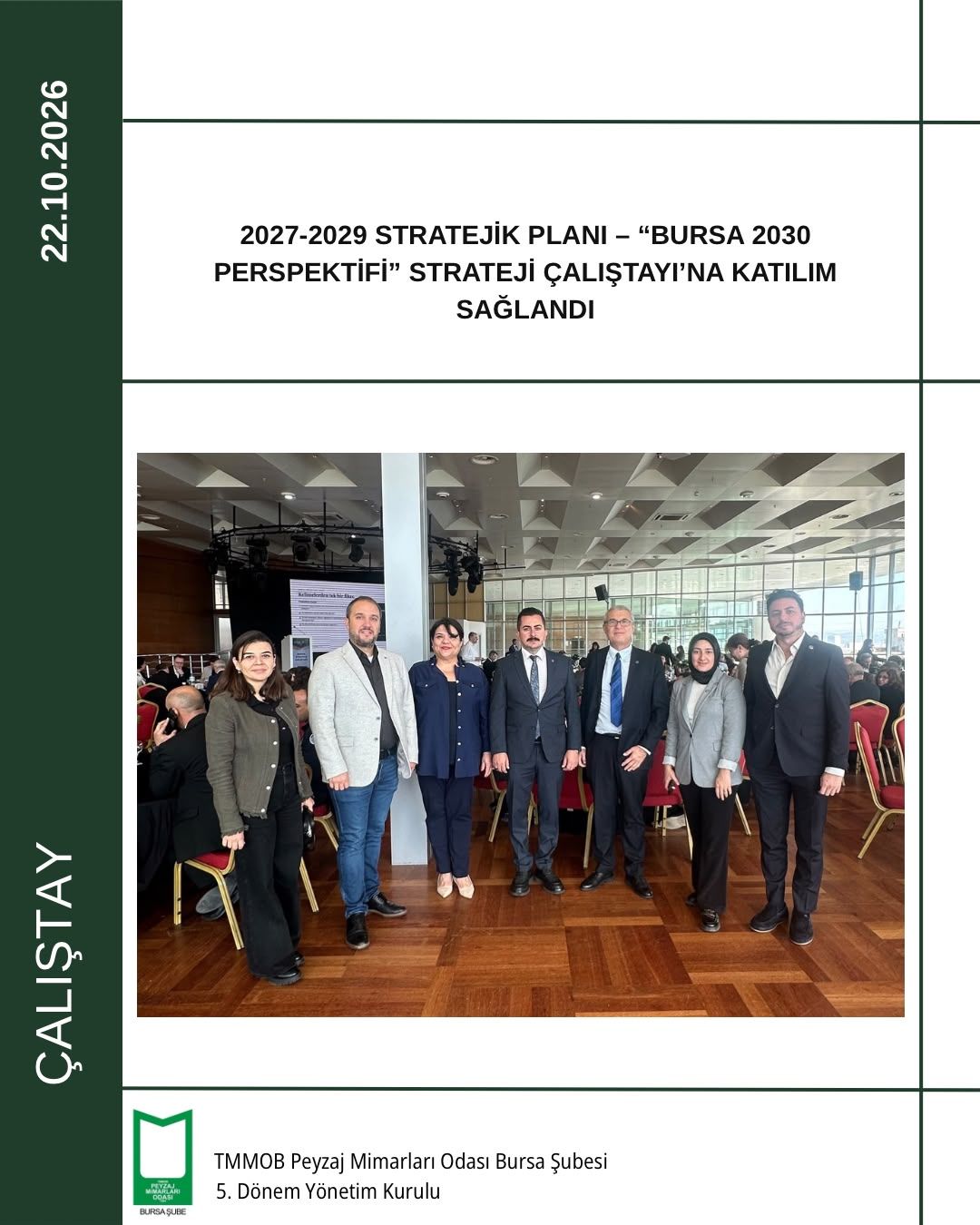 2027-2029 STRATEJİK PLANI – “BURSA 2030 PERSPEKTİFİ” STRATEJİ ÇALIŞTAYI’NA KATILIM SAĞLANDI