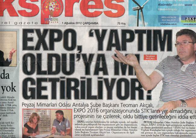 ANTALYA`YA YAKIŞIR BİR EXPO 2016 İÇİN MESLEK ODALARI VE STK`LAR İLE İŞBİRLİĞİ YAPILMALI!