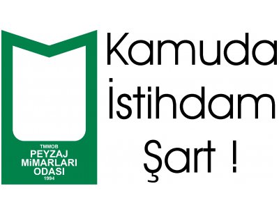 İMZA KAMPANYAMIZ : "KAMUDA PEYZAJ MİMARI İSTİHDAMI ŞART!"