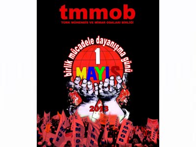 TMMOB 1 MAYIS’TA ÜLKENİN TÜM ALANLARINDA, İSTANBUL’DA TAKSİM’DE OLACAK!