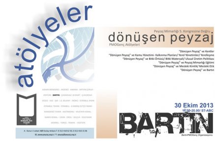 DÖNÜŞEN PEYZAJ BARTIN ÖĞRENCİ ATÖLYESİ 30 EKİM‘DE 
