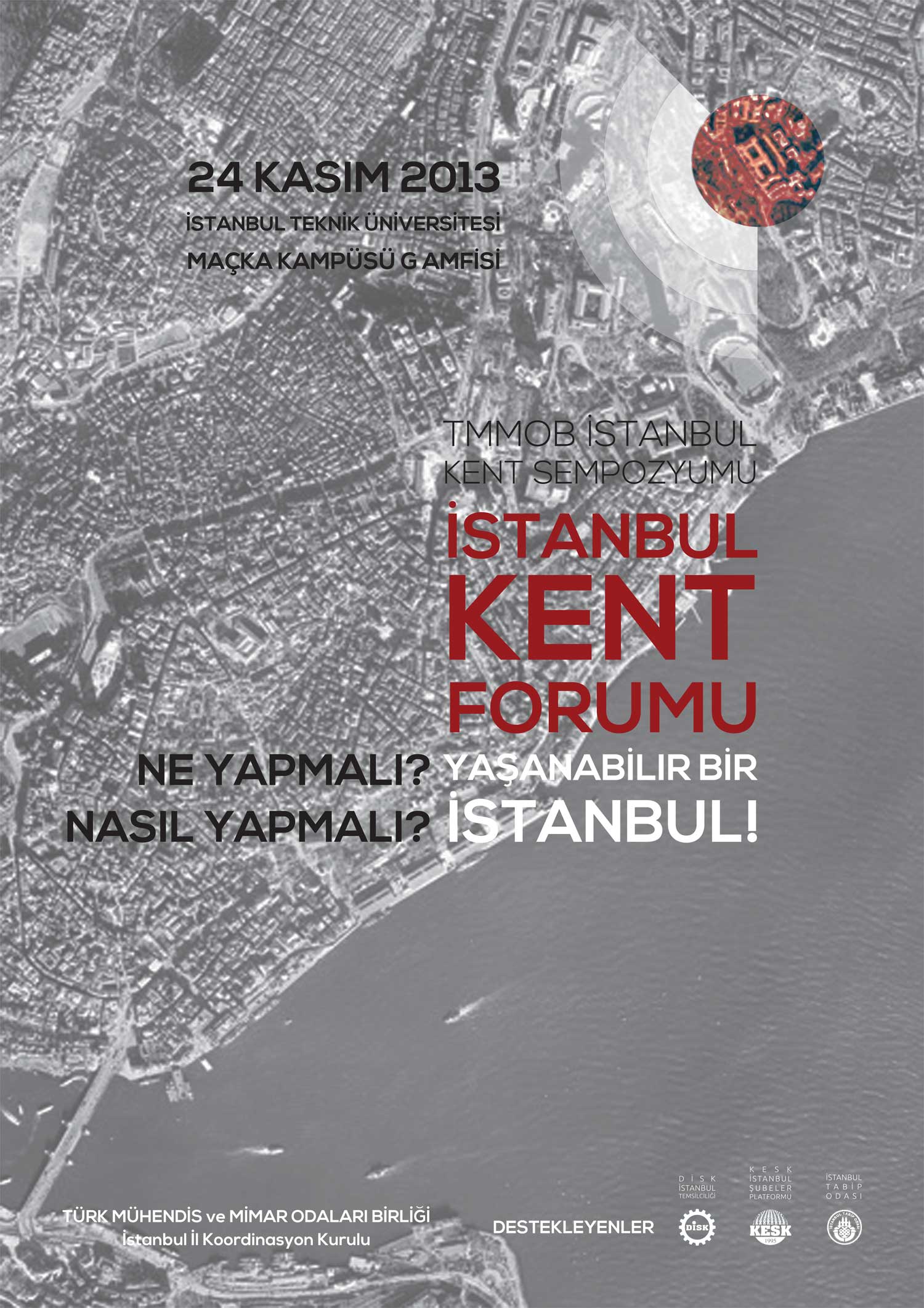 TMMOB III. İSTANBUL KENT SEMPOZYUMU "YAŞANABİLİR BİR İSTANBUL" 22-23-24 KASIM 2013 / İSTANBUL