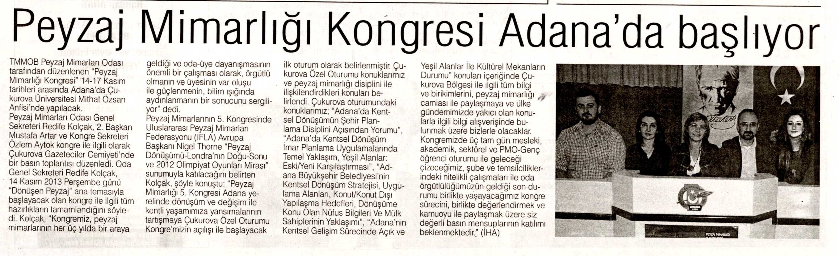 PEYZAJ MİMARLIĞI KONGRESİ ADANA`DA BAŞLIYOR - 13.11.2013 / ADANA ÇUKUROVA BARIŞ