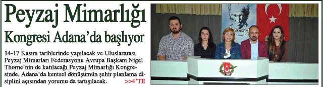 PEYZAJ MİMARLIĞI KONGRESİ ADANA`DA BAŞLIYOR -  13.11.2013 / ADANA GÜNEY HABER GAZETESİ
