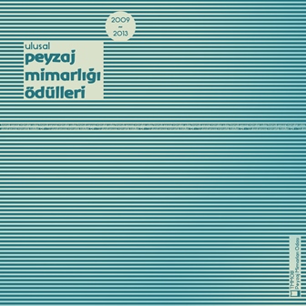 ULUSAL PEYZAJ ÖDÜLLERİ / 2009 - 2013 KİTABI ODAMIZ YAYIN HAYATI İLE BULUŞTURULDU