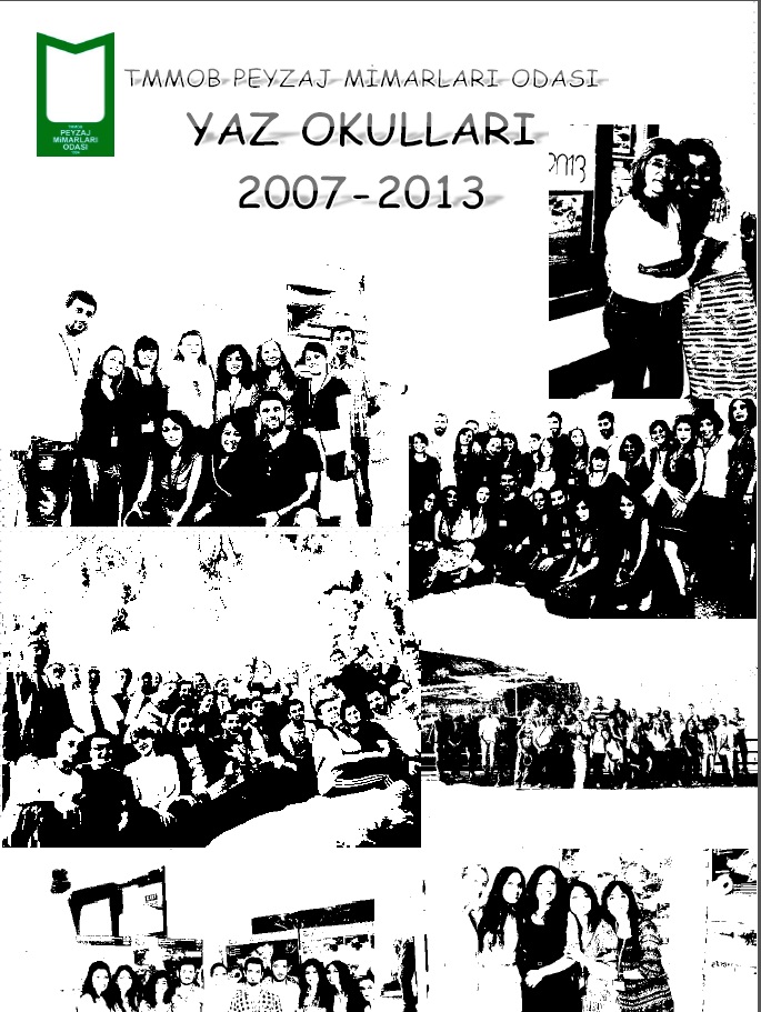 ODAMIZ YAZ OKULLARI 2007-2013 YAYIN OLARAK HAZIRLANMIŞ VE ÜYELERİMİZE SUNULMUŞTUR