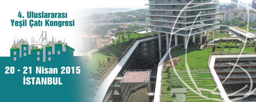 DÜNYACA ÜNLÜ İSİMLER YEŞİL ÇATILARI İSTANBUL’DA TARTIŞACAK