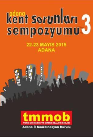 ADANA KENT SORUNLARI SEMPOZYUMU III