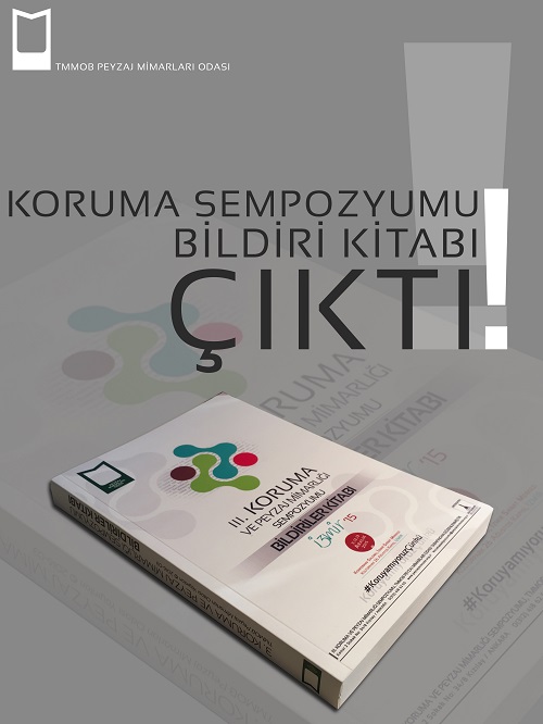 "3. KORUMA VE PEYZAJ MİMARLIĞI SEMPOZYUMU - BİLDİRİLER KİTABI" YAYIMLANDI.