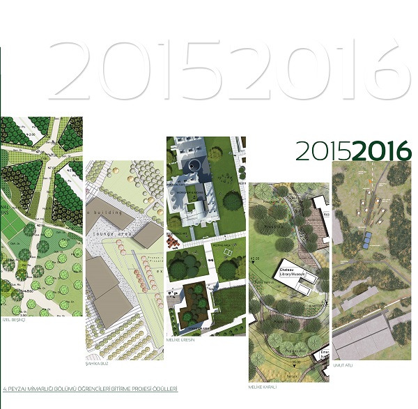 DÜZELTME - 5. PEYZAJ MİMARLIĞI BÖLÜMÜ ÖĞRENCİLERİ BİTİRME PROJESİ ÖDÜLLERİ – 2016 ŞARTNAMESİ 