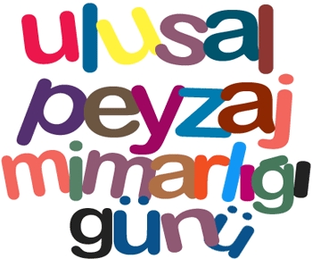 13 MAYIS ULUSAL PEYZAJ MİMARLIĞI GÜNÜ