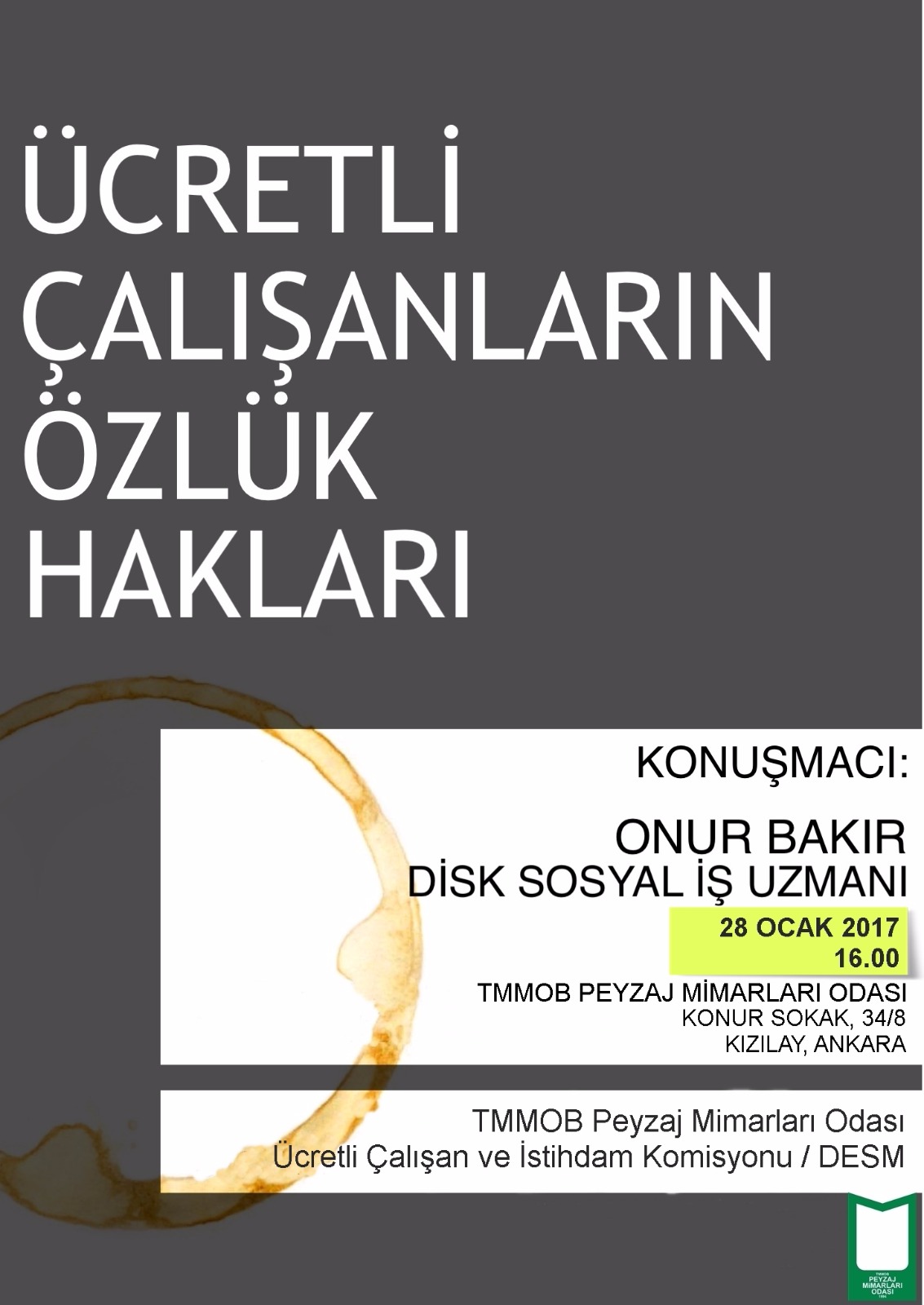ÜCRETLİ ÇALIŞAN PEYZAJ MİMARLARININ ÖZLÜK HAKLARI VE ÖRGÜTLENME OLANAKLARI