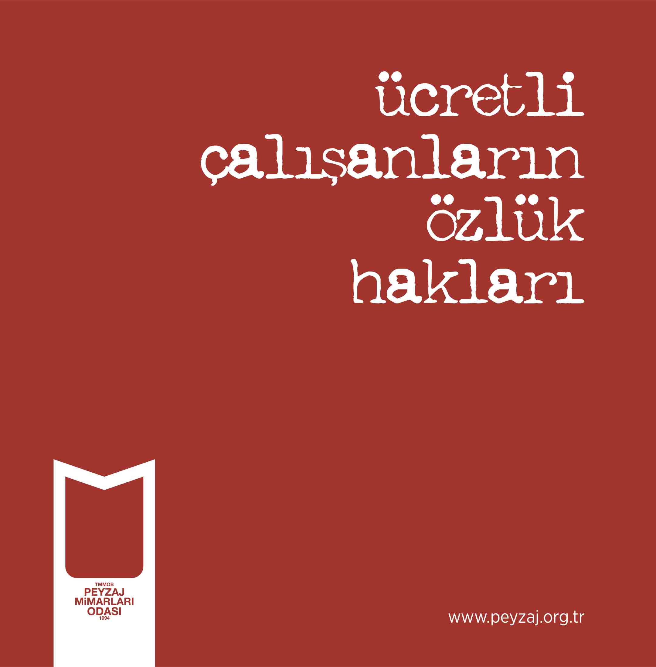 ÜCRETLİ ÇALIŞANLARIN ÖZLÜK HAKLARI BROŞÜRÜ YAYIMLANDI