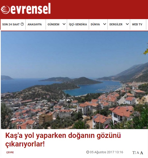 KAŞ`A YOL YAPARKEN DOĞANIN GÖZÜNÜ ÇIKARIYORLAR! 05.08.2017 / EVRENSEL