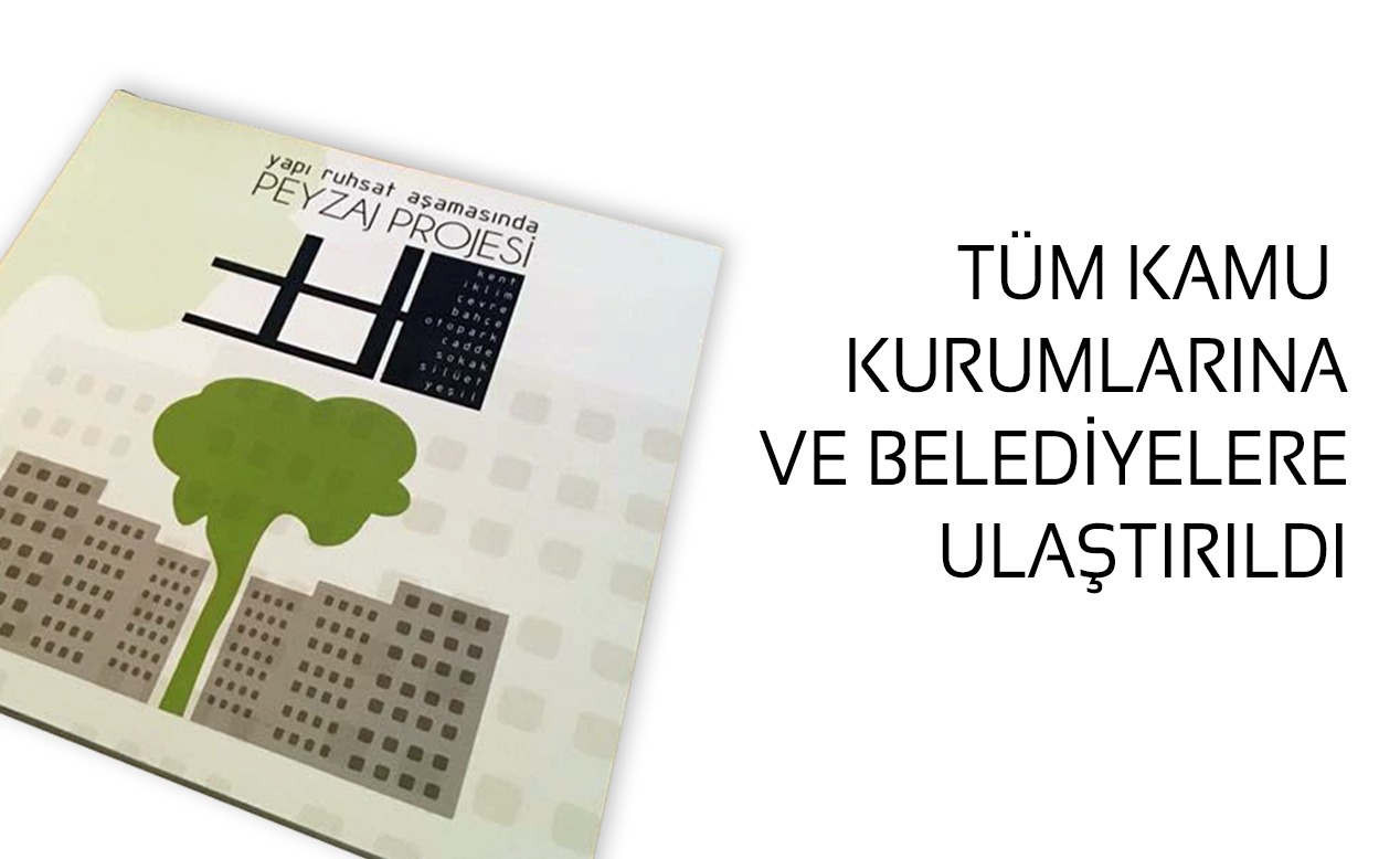 PEYZAJ PROJELERİNİN İSTENMESİNE YÖNELİK ÇALIŞMALAR DEVAM EDİYOR

